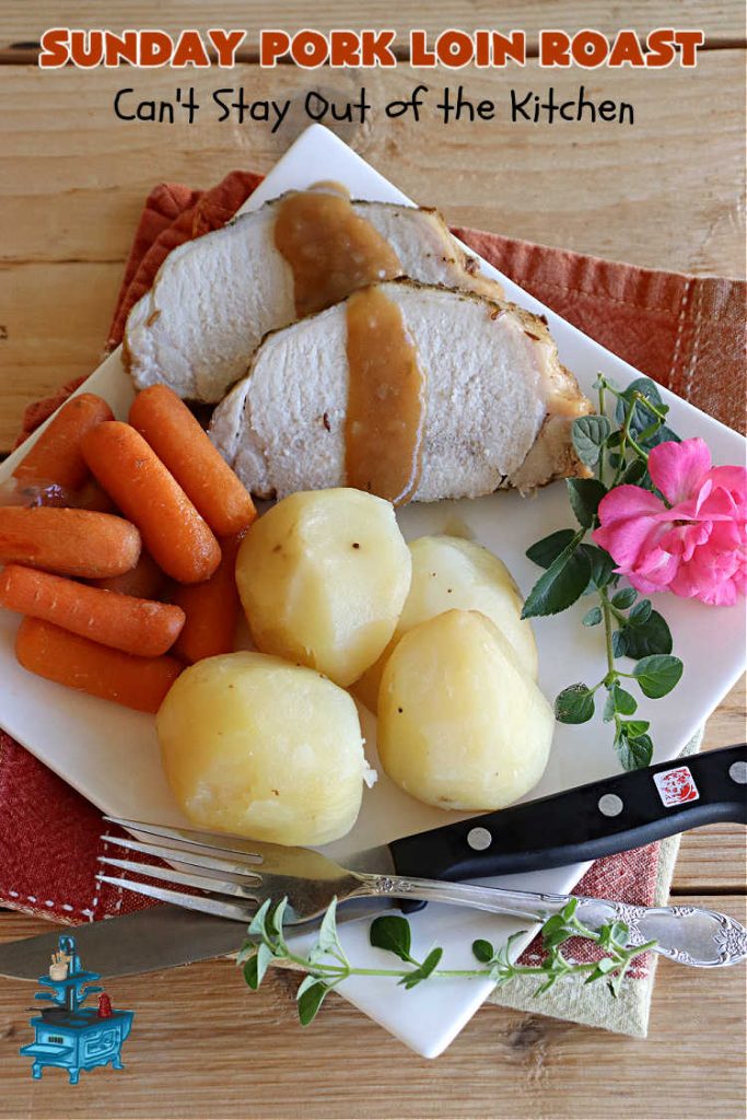 Sunday Pork Loin Roast | Can't Stay Out of the Kitchen | this amazing #PorkLoinRoast #dinner is a completely #OneDishMeal since it includes #carrots, #potatoes & #gravy! Terrific for family or company dinners & the leftovers reheat well too. The #herb-rubbed #PorkLoin flavors the #gravy & #vegetables wonderfully. #SundayPorkLoinRoast