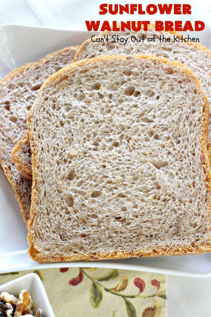 Sunflower Walnut Bread | Can't Stay Out of the Kitchen | this delicious home-baked #bread is so easy to make since it's made in the #breadmaker! It includes #SunflowerSeeds & #walnuts for increased flavor and texture. Perfect for #Breakfast or as a dinner bread. #SunflowerWalnutBread