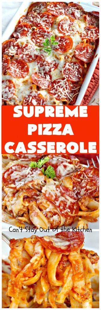 Supreme Pizza Casserole | Can't Stay Out of the Kitchen | this fantastic #pasta #casserole is filled with #fettucini, #mozzarella, #parmesan & #pepperoni. It's like eating #pizza in #pasta form! Totally delicious & kid friendly. #beef