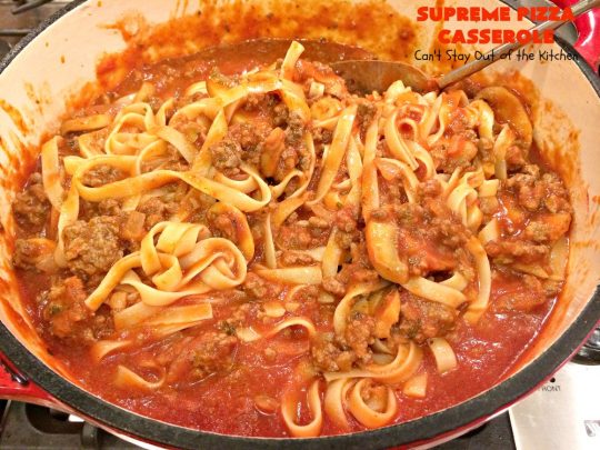 Supreme Pizza Casserole | Can't Stay Out of the Kitchen | this fantastic #pasta #casserole is filled with #fettucini, #mozzarella, #parmesan & #pepperoni. It's like eating #pizza in #pasta form! Totally delicious & kid friendly. #beef