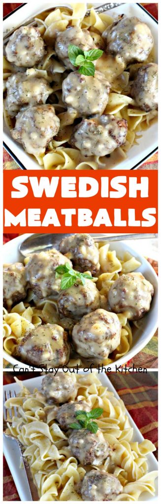 Swedish Meatballs | Can't Stay Out of the Kitchen | this succulent #meatballs recipe can be dinner ready in about 45 minutes. It's quick, easy, kid friendly and delicious! #beef #noodles