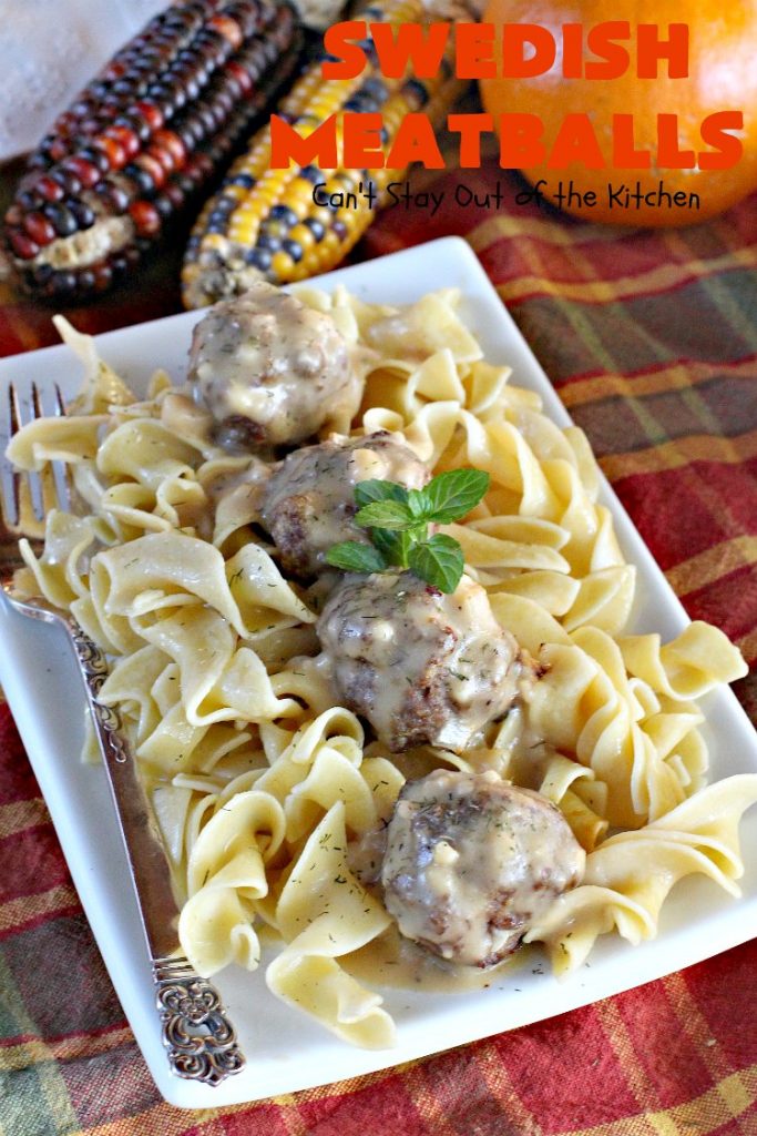 Swedish Meatballs | Can't Stay Out of the Kitchen | this succulent #meatballs recipe can be dinner ready in about 45 minutes. It's quick, easy, kid friendly and delicious! #beef #noodles
