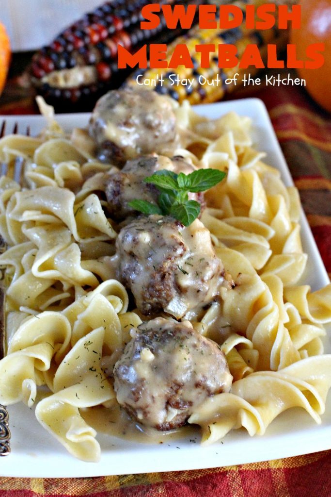 Swedish Meatballs | Can't Stay Out of the Kitchen | this succulent #meatballs recipe can be dinner ready in about 45 minutes. It's quick, easy, kid friendly and delicious! #beef #noodles