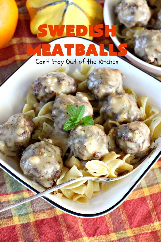 Swedish Meatballs | Can't Stay Out of the Kitchen | this succulent #meatballs recipe can be dinner ready in about 45 minutes. It's quick, easy, kid friendly and delicious! #beef #noodles