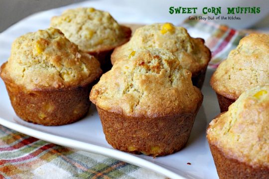 Sweet Corn Muffins | Can't Stay Out of the Kitchen | These #cornmuffins are the BEST! They have humongous #muffin tops and taste fantastic. Fabulous comfort food. #breakfast
