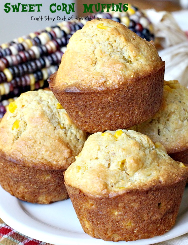 Sweet Corn Muffins | Can't Stay Out of the Kitchen