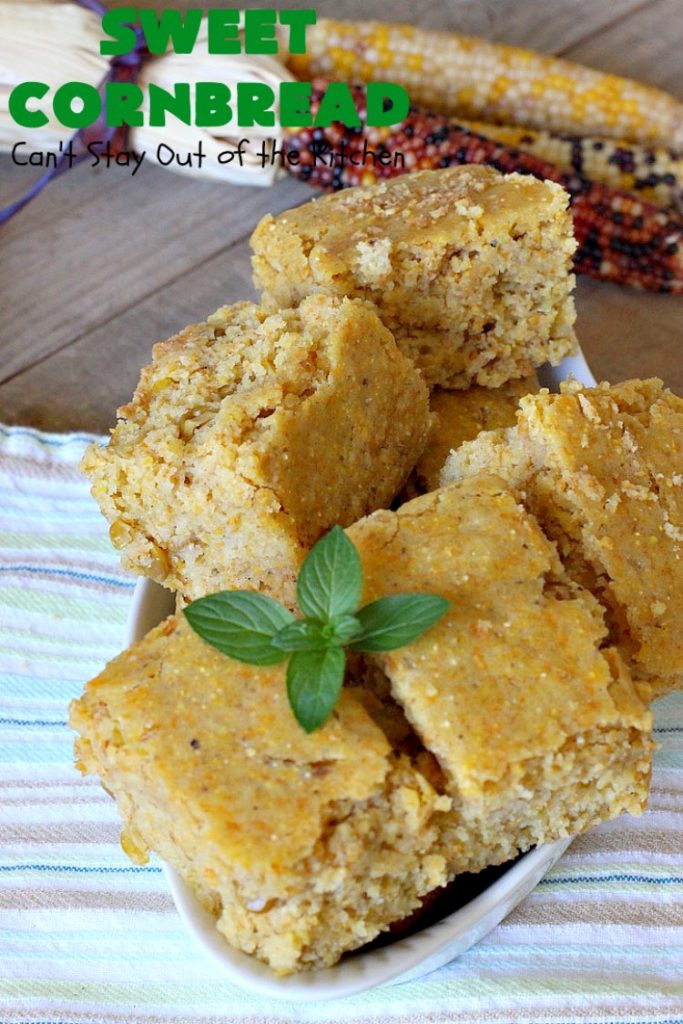 Sweet Cornbread | Can't Stay Out of the Kitchen | this is one of the best #cornbread #recipes you'll ever eat! It used a can of #CreamedCorn so it's hearty, filling and totally satisfying. It's wonderful for any main dish meal. #corn #cornmeal #SweetCornbread