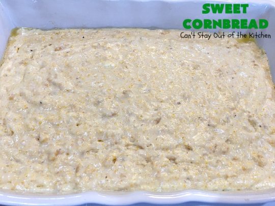 Sweet Cornbread | Can't Stay Out of the Kitchen | this is one of the best #cornbread #recipes you'll ever eat! It used a can of #CreamedCorn so it's hearty, filling and totally satisfying. It's wonderful for any main dish meal. #corn #cornmeal #SweetCornbread