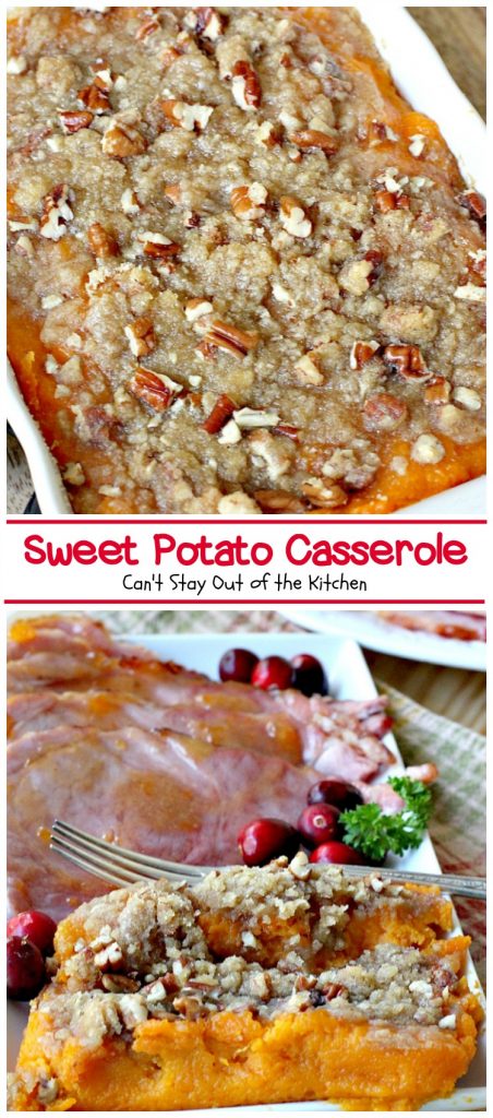 Sweet Potato Casserole | Can't Stay Out of the Kitchen | This amazing #casserole is always one of our most requested #holiday #sidedishes. Everyone loves the souffle texture and #praline topping. #sweetpotatoes