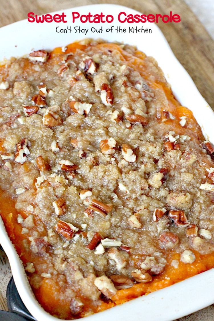 Sweet Potato Casserole | Can't Stay Out of the Kitchen
