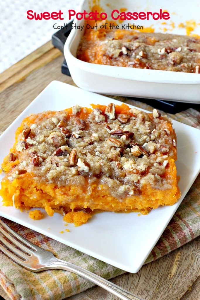Sweet Potato Casserole | Can't Stay Out of the Kitchen | This amazing #casserole is always one of our most requested #holiday #sidedishes. Everyone loves the souffle texture and #praline topping. #sweetpotatoes