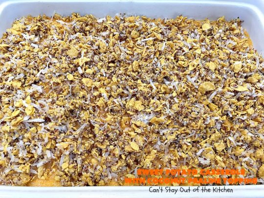 Sweet Potato Casserole with Coconut Praline Topping | Can't Stay Out of the Kitchen | this quick & easy side dish uses only 8 ingredients making it so easy for the #holidays. Perfect for #Christmas dinner. The topping includes #coconut, #pecans & #CornFlakes! So, so good. #SweetPotatoes #SweetPotatoCasserole #casserole #sidedish #HolidaySideDish #ChristmasSideDish #EasyHolidaySideDish