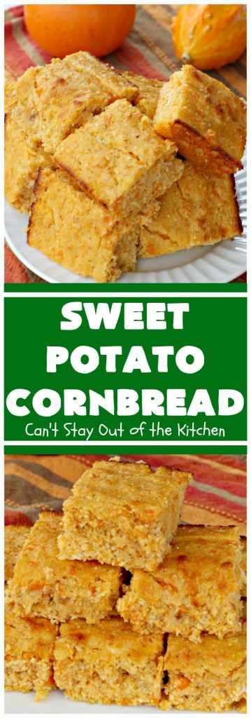 Sweet Potato Cornbread | Can't Stay Out of the Kitchen | this fantastic #cornbread includes #SweetPotatoes for a delightfully #southern spin on traditional cornbread #recipes. This #healthy version is #GlutenFree & #CleanEating. Terrific #SideDish for company or #holiday menus like #FathersDay. We enjoy it for #Breakfast as well as dinner. #SweetPotatoCornbread