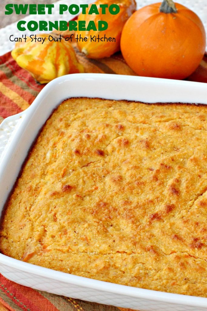 Sweet Potato Cornbread | Can't Stay Out of the Kitchen | this fantastic #cornbread includes #SweetPotatoes for a delightfully #southern spin on traditional cornbread #recipes. This #healthy version is #GlutenFree & #CleanEating. Terrific #SideDish for company or #holiday menus like #FathersDay. We enjoy it for #Breakfast as well as dinner. #SweetPotatoCornbread