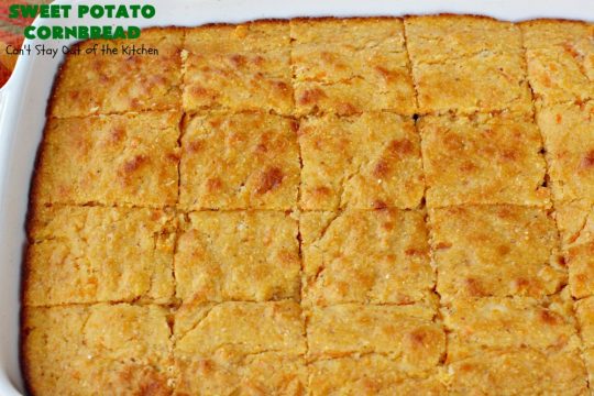 Sweet Potato Cornbread | Can't Stay Out of the Kitchen | this fantastic #cornbread includes #SweetPotatoes for a delightfully #southern spin on traditional cornbread #recipes. This #healthy version is #GlutenFree & #CleanEating. Terrific #SideDish for company or #holiday menus like #FathersDay. We enjoy it for #Breakfast as well as dinner. #SweetPotatoCornbread