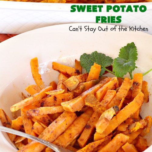 Sweet Potato Fries | Can't Stay Out of the Kitchen | this easy 3-ingredient #recipe is a family favorite. We make it all the time. It's a great side dish for company & #holiday meals. It's also terrific for #MeatlessMondays. #Healthy, #GlutenFree #Vegan, #CleanEating #SweetPotatoes #SweetPotatoFries #HolidaySideDish #EasterSideDish #GlutenFreeSideDish #VeganSideDish
