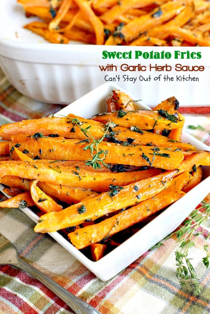 Sweet Potato Fries with Garlic Herb Sauce | Can't Stay Out of the Kitchen | these delectable #sweetpotatoes are a wonderful #sidedish for any meal. Great #holiday #casserole, too. #glutenfree #vegan #cleaneating