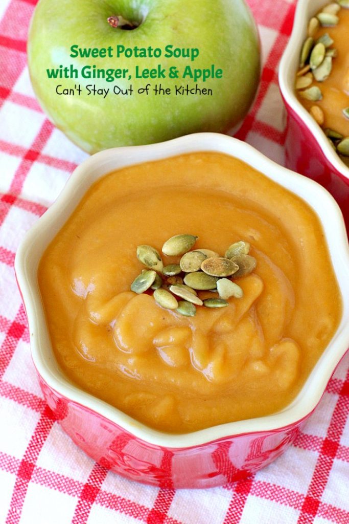 Sweet Potato Soup with Ginger, Leek and Apple | Can't Stay Out of the Kitchen | this delicious #soup is wonderful comfort food & great for cool, winter nights. It's totally satisfying. #apples #sweetpotatoes