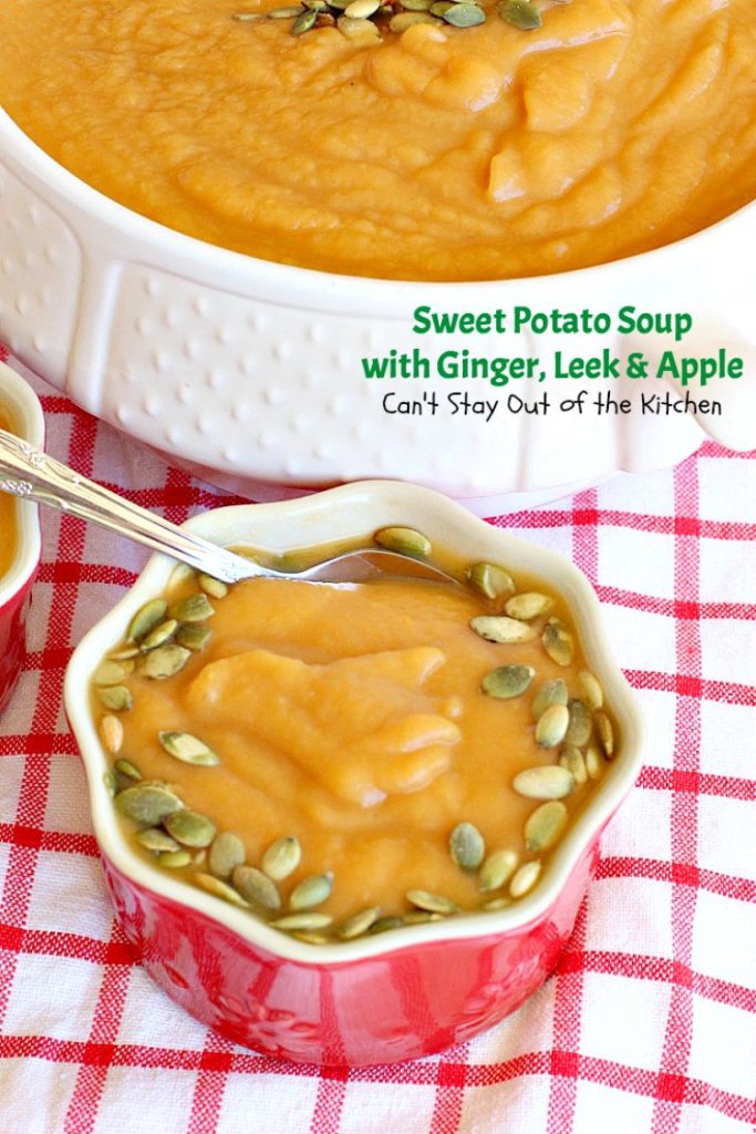 Sweet Potato Soup with Ginger, Leek and Apple | Can't Stay Out of the Kitchen | this delicious #soup is wonderful comfort food & great for cool, winter nights. It's totally satisfying. #apples #sweetpotatoes