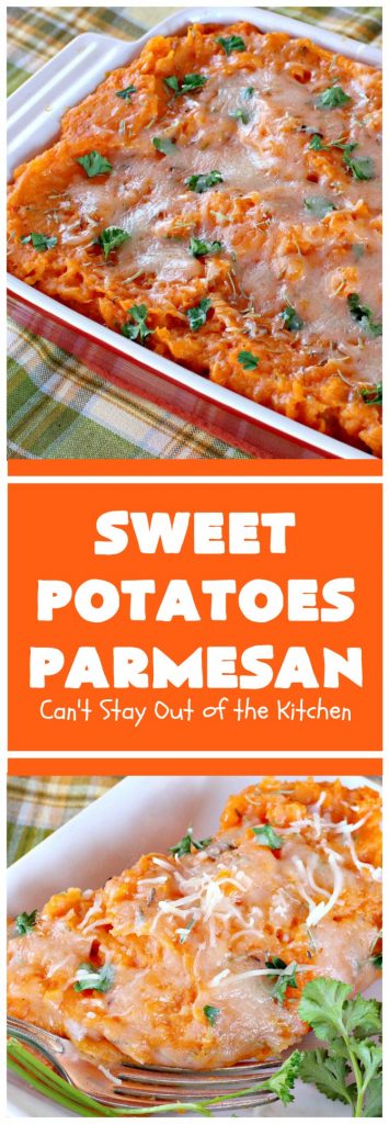 Sweet Potatoes Parmesan | Can't Stay Out of the Kitchen | this is one of our favorite savory #sweetpotato #casseroles. It's filled & topped with #parmesancheese. Great for #Thanksgiving or #Christmas.