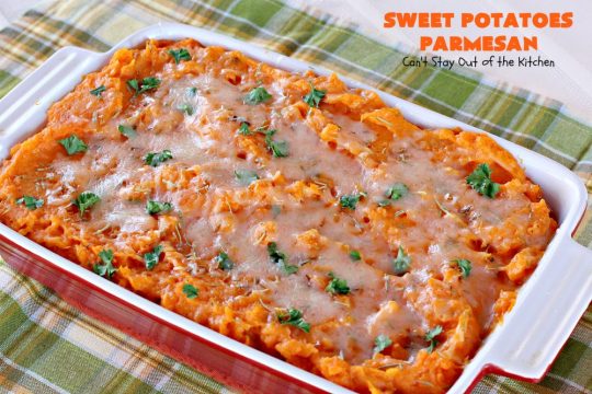 Sweet Potatoes Parmesan | Can't Stay Out of the Kitchen | this is one of our favorite savory #sweetpotato #casseroles. It's filled & topped with #parmesancheese. Great for #Thanksgiving or #Christmas.