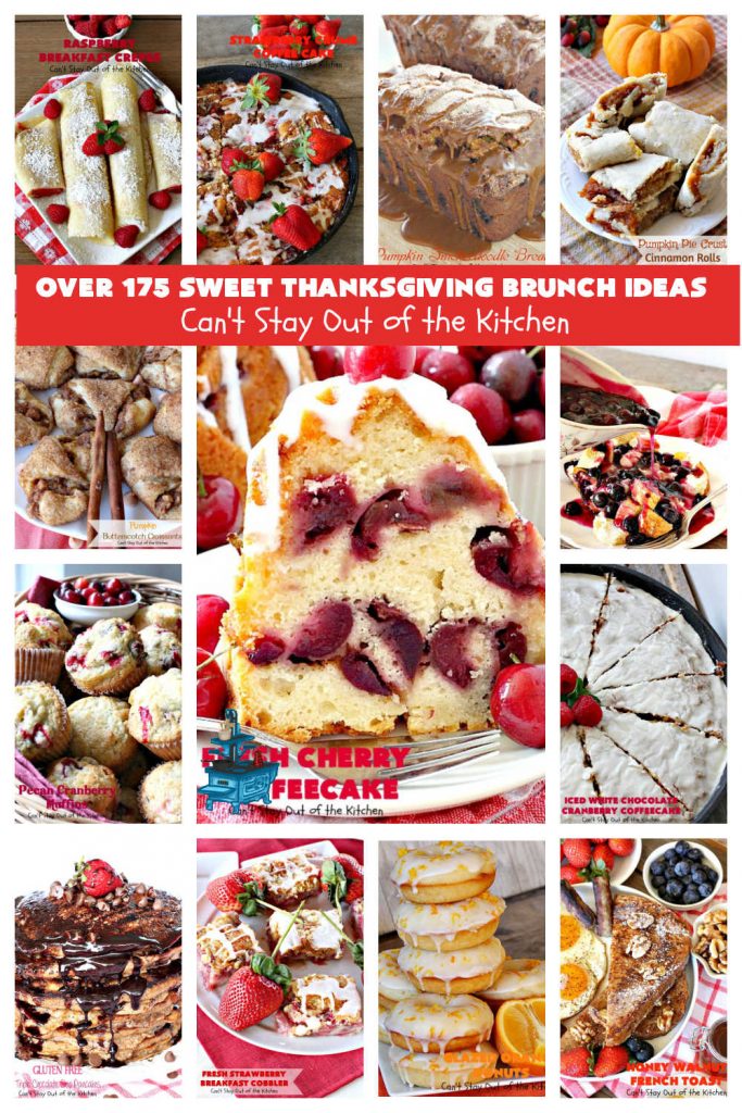 Sweet Thanksgiving Brunch Ideas | Can't Stay Out of the Kitchen | this collection includes over 175 #recipes for #donuts #SweetRolls & #CinnamonRolls, #BreakfastCobblers, #muffins, sweet #breads, #pancakes #coffeecakes, #FrenchToast & more! Many #GlutenFree recipes also! If you need something sweet for #Thanksgiving or #Christmas #brunch or #breakfast, this is a fantastic selection of the best recipes ever! #ThanksgivingBreakfast #HolidayBreakfast #ChristmasBreakfast #SweetThanksgivingBreakfastIdeas