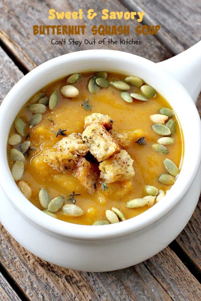Sweet and Savory Butternut Squash Soup | Can't Stay Out of the Kitchen | this delicious #soup is wonderfully comforting. It's filled with veggies & #butternutsquash for a healthy, clean eating #glutenfree & #vegan recipe you will enjoy down to the last drop!