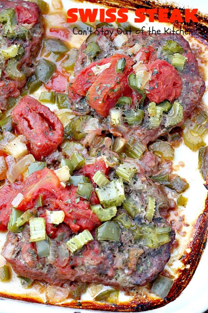 Swiss Steak | Can't Stay Out of the Kitchen | Delicious #cubesteak entree is smothered with #stewedtomatoes, celery, onions & bell pepper. This #glutenfree version is baked rather than fried so it's healthier & #lowcalorie. Our company loved this #beef #maindish  #recipe. #tomatoes #Swisssteak #steakdinner