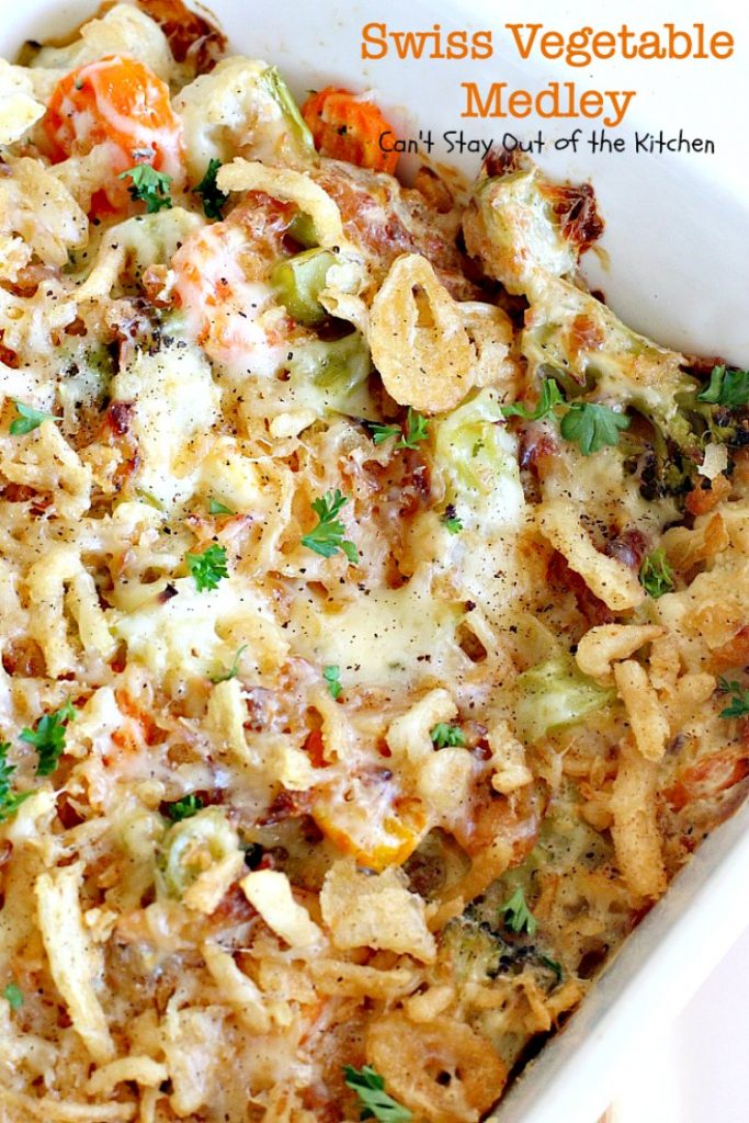 Swiss Vegetable Medley | Can't Stay Out of the Kitchen | fabulous #casserole is great for the #holidays. Uses #SwissCheese #FrenchFriedOnions & cream of mushroom soup. #vegetables