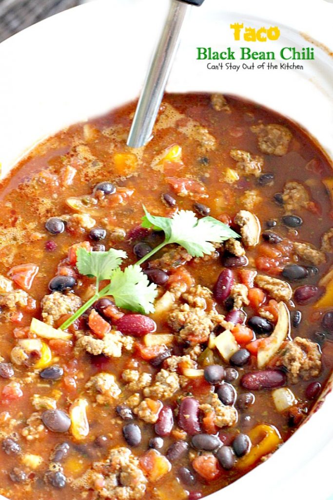 Taco Black Bean Chili | Can't Stay Out of the Kitchen | awesome #chili with a spicy #taco taste & #blackbeans. #glutenfree