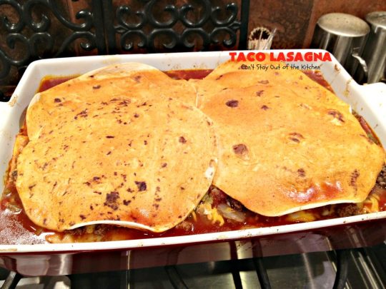 Taco Lasagna | Can't Stay Out of the Kitchen | spectacular #TexMex entree with a #beef, bean & #cheese filling. Fabulous company dinner.