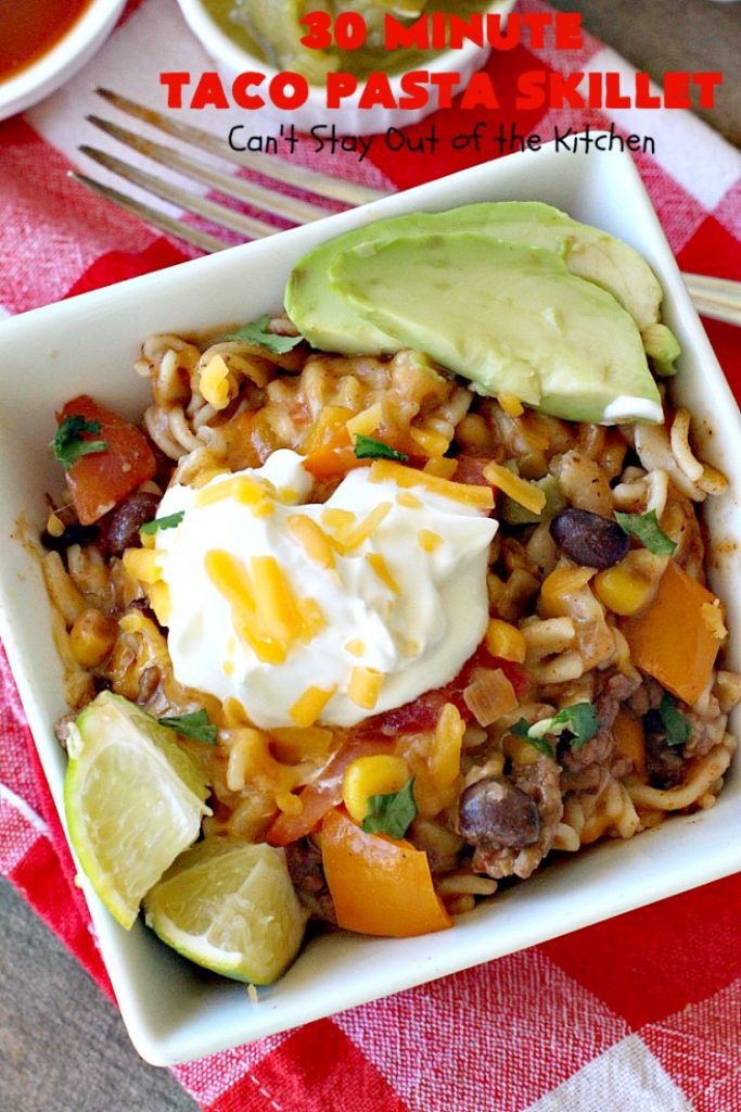 30-Minute Taco Pasta Skillet | Can't Stay Out of the Kitchen | This delicious #TexMex #beef entree includes #glutenfree #pasta, #beans & corn and can be made in about 30 minutes. The toppings make this dish fabulous. It's great for weeknight dinners! #avocados