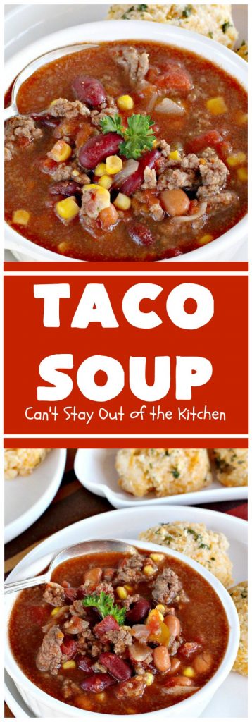 Taco Soup | Can't Stay Out of the Kitchen | you can have a tasty dinner made in 30 minutes with this easy & delicious #TexMex #soup recipe. It's wonderful comfort food for #fall or #winter. #glutenfree
