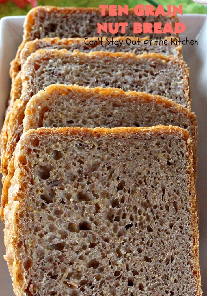 Ten Grain Nut Bread | Can't Stay Out of the Kitchen | this delicious #HomemadeBread is so easy since it's made in the #Breadmaker! It's made with #Pecans & #TenGrainCereal. It has fabulous taste and texture. While this is a great dinner #bread, it's also terrific for #breakfast. #DinnerBread #BreakfastBread #TenGrainNutBread