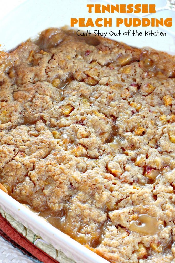 Tennessee Peach Pudding | Can't Stay Out of the Kitchen | one of the BEST #peachcobbler recipes ever! A luscious syrup is poured over the #cobbler before baking making this #dessert melt-in-your mouth delicious! #peaches