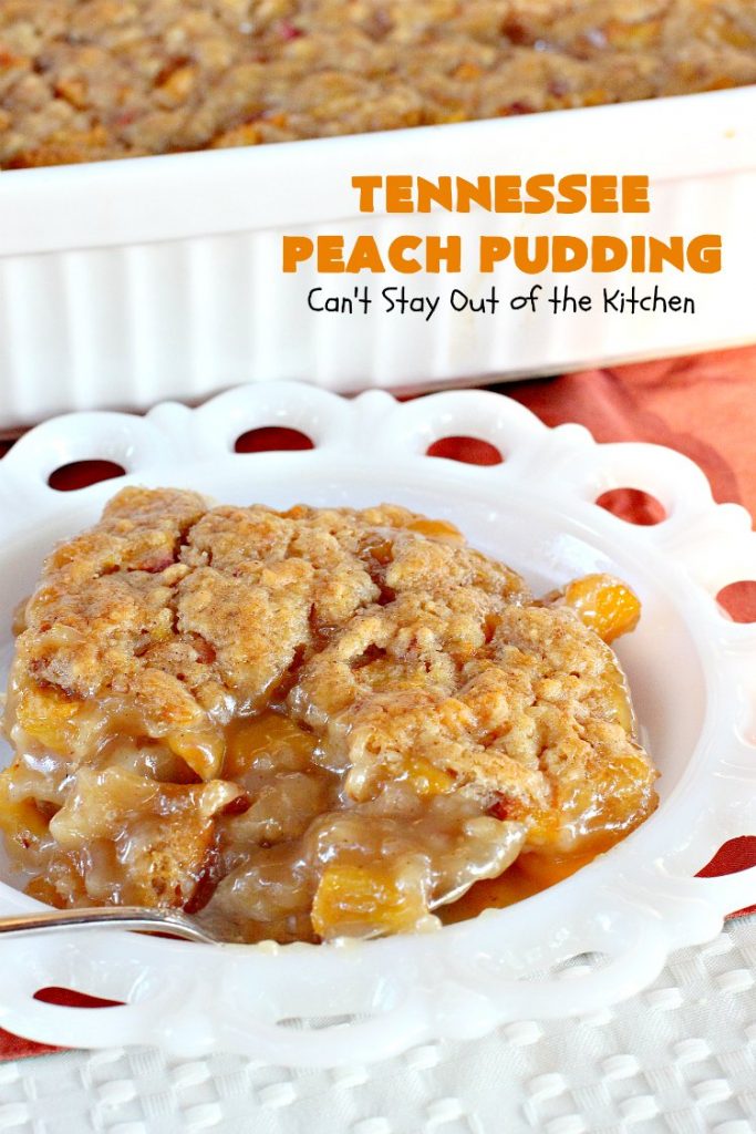 Tennessee Peach Pudding | Can't Stay Out of the Kitchen | one of the BEST #peachcobbler recipes ever! A luscious syrup is poured over the #cobbler before baking making this #dessert melt-in-your mouth delicious! #peaches