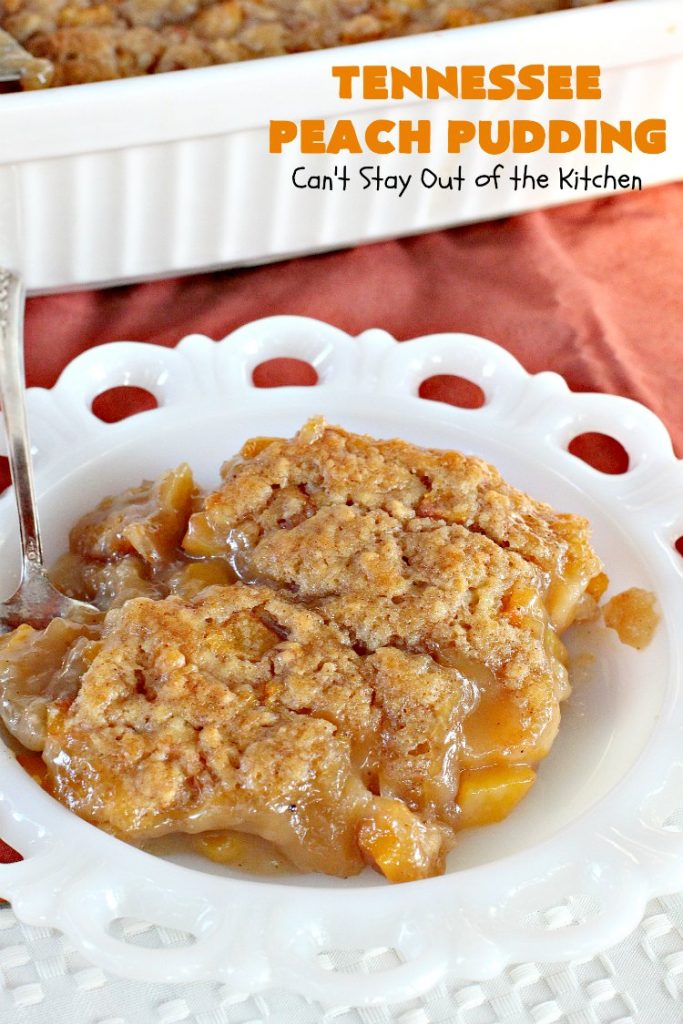 Tennessee Peach Pudding | Can't Stay Out of the Kitchen | one of the BEST #peachcobbler recipes ever! A luscious syrup is poured over the #cobbler before baking making this #dessert melt-in-your mouth delicious! #peaches