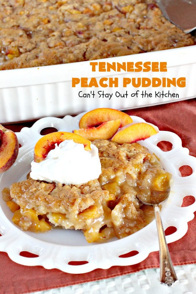 Tennessee Peach Pudding | Can't Stay Out of the Kitchen | one of the BEST #peachcobbler recipes ever! A luscious syrup is poured over the #cobbler before baking making this #dessert melt-in-your mouth delicious! #peaches