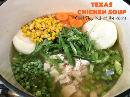 Texas Chicken Soup | Can't Stay Out of the Kitchen | this is a fabulous take off on #ChickenSoup with a little bit of #Texas #HotSauce thrown in to spice it up. Terrific comfort food meal for the fall. #chicken #soup #carrots #corn #noodles #peas #pasta #GreenBeans #TexasChickenSoup