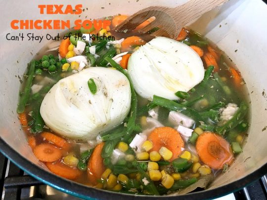 Texas Chicken Soup | Can't Stay Out of the Kitchen | this is a fabulous take off on #ChickenSoup with a little bit of #Texas #HotSauce thrown in to spice it up. Terrific comfort food meal for the fall. #chicken #soup #carrots #corn #noodles #peas #pasta #GreenBeans #TexasChickenSoup
