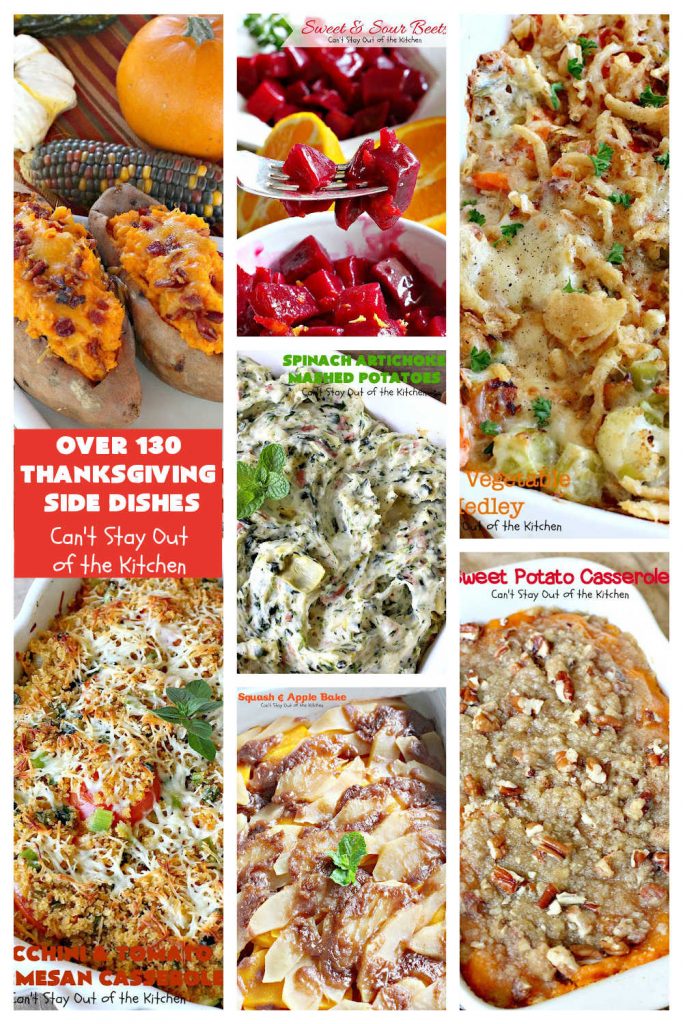 Thanksgiving Side Dishes | Can't Stay Out of the Kitchen | select from over 130 hot #SideDishes for your #Thanksgiving or #Christmas menu. Includes #recipes for #asparagus, #BakedBeans, #beets #broccoli #BrusselsSprouts #ButternutSquash #carrots, #cauliflower, #corn, #GreenBeans, #peas, #potatoes, #spinach, #SweetPotatoes, #tomatoes, #YellowSquash & #zucchini. Some #GlutenFree or #vegan recipes. #vegetables #veggies #ThanksgivingSideDishes #Over130ThanksgivingSideDishes