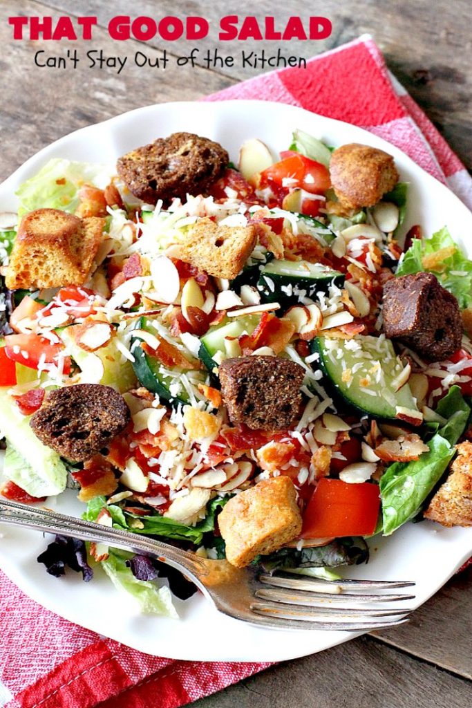 That Good Salad | Can't Stay Out of the Kitchen | this fantastic #salad is a winner. It's made with #bacon, #Swisscheese, #parmesan #cheese, #almonds & #Caesar croutons. It's terrific for company. Also great as a #maindish salad.