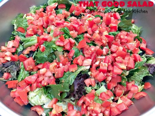 That Good Salad | Can't Stay Out of the Kitchen | this fantastic #salad is a winner. It's made with #bacon, #Swisscheese, #parmesan #cheese, #almonds & #Caesar croutons. It's terrific for company. Also great as a #maindish salad.