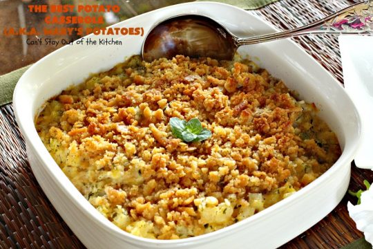The Best Potato Casserole (a.k.a. Mary's Potatoes) | Can't Stay Out of the Kitchen | this is our absolute favorite #potato #casserole recipe. It's so creamy & delicious. It's perfect to make for company or #holiday dinners like #Thanksgiving or #Christmas.