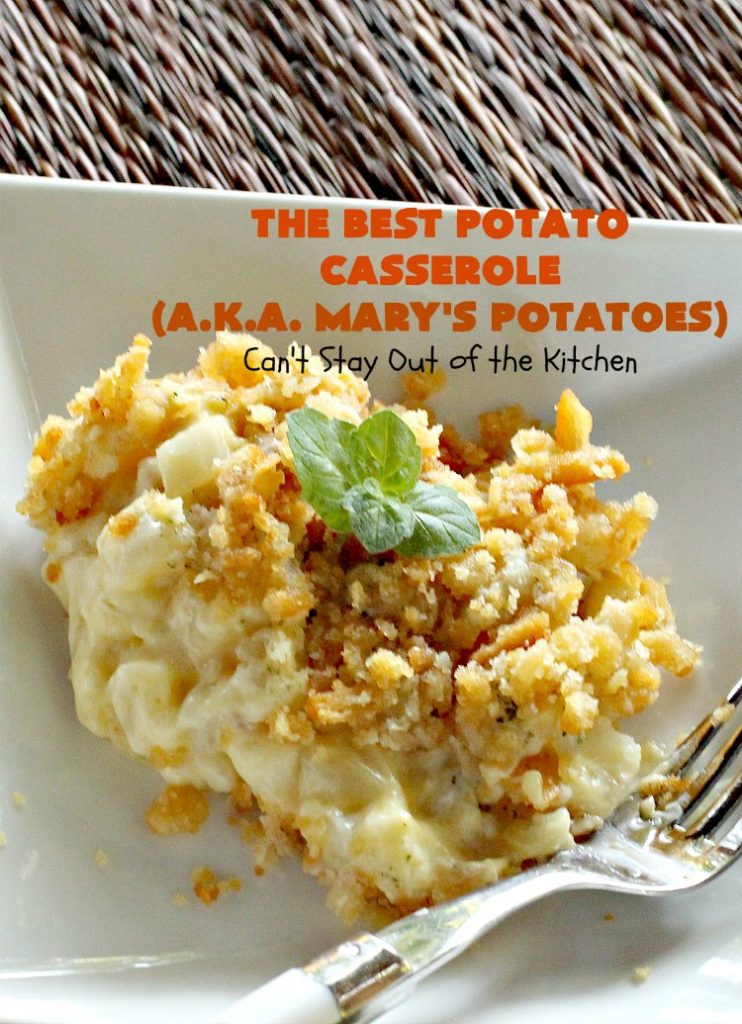 The Best Potato Casserole (a.k.a. Mary's Potatoes) | Can't Stay Out of the Kitchen | this is our absolute favorite #potato #casserole recipe. It's so creamy & delicious. It's perfect to make for company or #holiday dinners like #Thanksgiving or #Christmas.