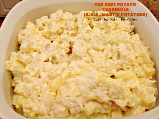 The Best Potato Casserole (a.k.a. Mary's Potatoes) | Can't Stay Out of the Kitchen | this is our absolute favorite #potato #casserole recipe. It's so creamy & delicious. It's perfect to make for company or #holiday dinners like #Thanksgiving or #Christmas.