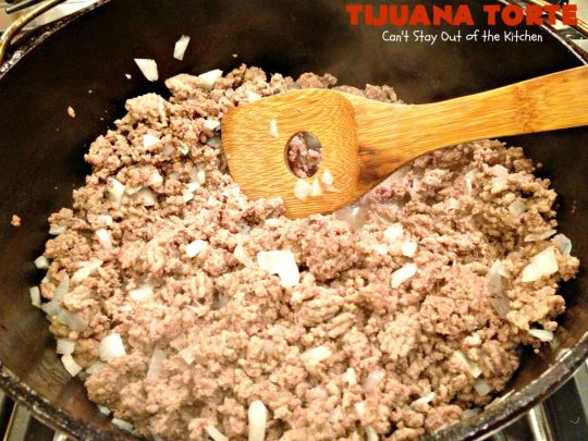Tijuana Torte | Can't Stay Out of the Kitchen | this fabulous #TexMex #casserole is absolutely mouthwatering. It's layered with flour #tortillas, a #beef mixture & lots of #cheese. Terrific for company dinners. #CincoDeMayo