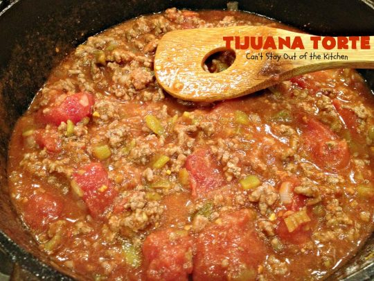 Tijuana Torte | Can't Stay Out of the Kitchen | this fabulous #TexMex #casserole is absolutely mouthwatering. It's layered with flour #tortillas, a #beef mixture & lots of #cheese. Terrific for company dinners. #CincoDeMayo
