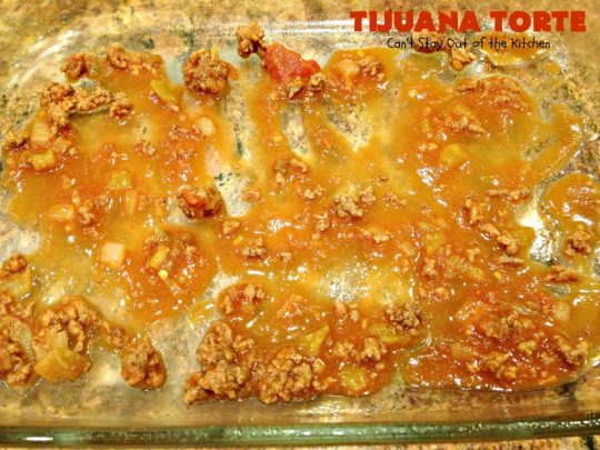 Tijuana Torte | Can't Stay Out of the Kitchen | this fabulous #TexMex #casserole is absolutely mouthwatering. It's layered with flour #tortillas, a #beef mixture & lots of #cheese. Terrific for company dinners. #CincoDeMayo