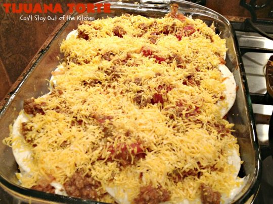 Tijuana Torte | Can't Stay Out of the Kitchen | this fabulous #TexMex #casserole is absolutely mouthwatering. It's layered with flour #tortillas, a #beef mixture & lots of #cheese. Terrific for company dinners. #CincoDeMayo